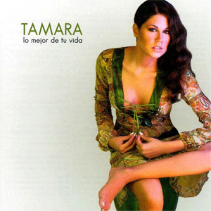 Álbum Lo Mejor De Tu Vida de Tamara