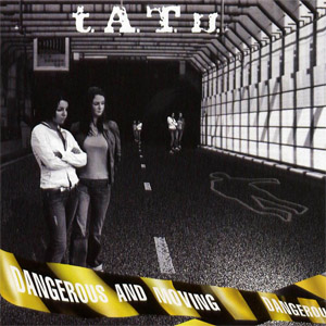 Álbum Dangerous and Moving de t.A.T.u.