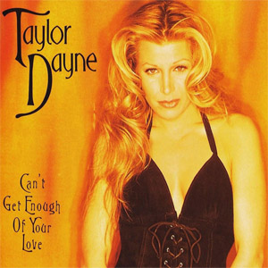 Álbum Can't Get Enough Of Your Love de Taylor Dayne