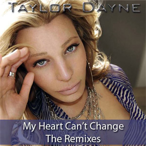 Álbum My Heart Can't Change (The Remixes) de Taylor Dayne