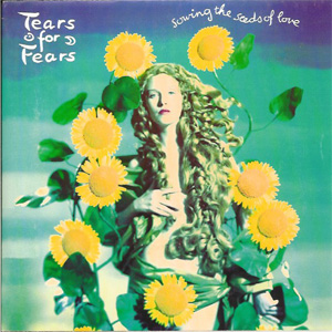 Álbum Sowing The Seeds Of Love de Tears for Fears