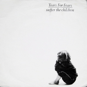 Álbum Suffer The Children de Tears for Fears