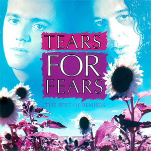 Álbum The Best Of Remixes de Tears for Fears