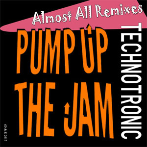 Álbum Pump Up The Jam (Almost All Remixes) de Technotronic
