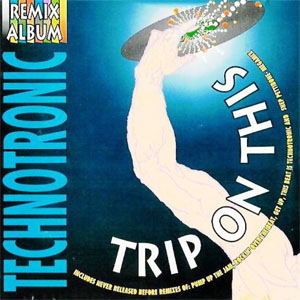 Álbum Trip On This - The Remixes de Technotronic