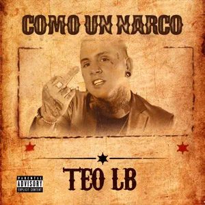 Álbum Como un Narco de Teo LB