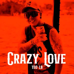 Álbum Crazy Love de Teo LB