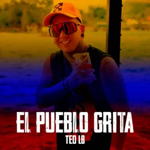 Álbum El Pueblo Grita de Teo LB