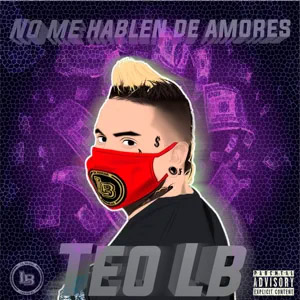 Álbum No Me Hablen de Amores de Teo LB