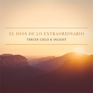 Álbum El Dios De Lo Extraordinario de Tercer Cielo