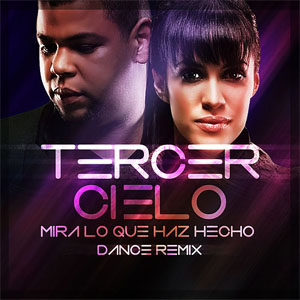 Álbum Mira Lo Que Haz Hecho (Dance Remix) de Tercer Cielo