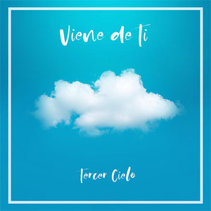 Álbum Viene De Ti de Tercer Cielo