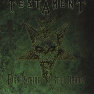 Álbum First Strike Still Deadly de Testament