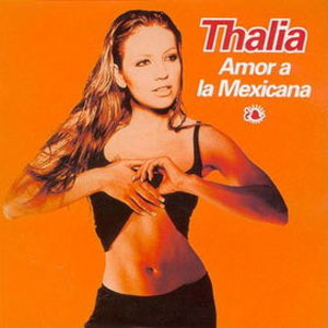 Álbum Amor a la Mexicana de Thalia