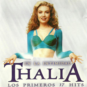 Álbum En La Intimidad: Los Primeros 17 Hits de Thalia
