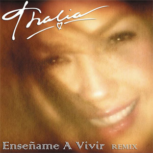 Álbum Enséñame A Vivir (Remix) de Thalia