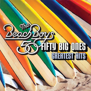 Álbum Fifty Big Ones: Greatest Hits de The Beach Boys