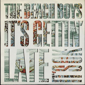 Álbum It's Gettin' Late de The Beach Boys