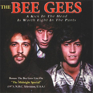Álbum A Kick In The Head Is Worth Eight In The Pants de Bee Gees