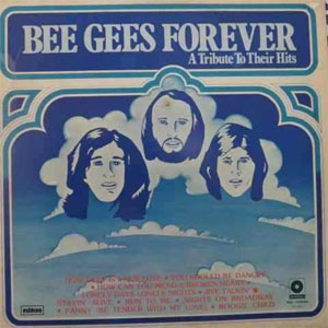 Álbum Bee Gees Forever - A Tribute To Their Hits de Bee Gees
