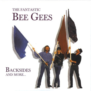 Álbum The Fantastic Bee Gees Backsides And More de Bee Gees