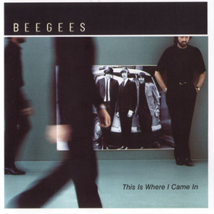 Álbum This Is Where I Came In de Bee Gees