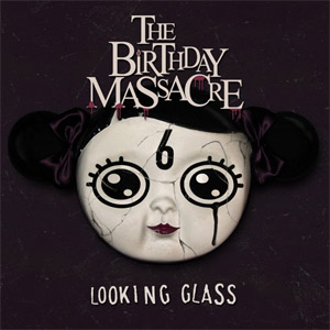 Álbum Looking Glass (Ep) de The Birthday Massacre