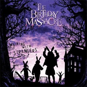 Álbum Walking with Strangers de The Birthday Massacre