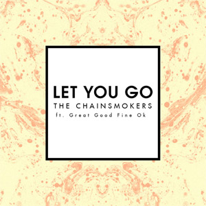 Álbum Let You Go de The Chainsmokers