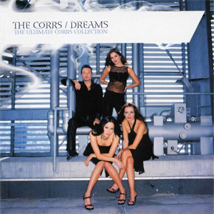 Álbum Dreams - The Ultimate Corrs Collection de The Corrs