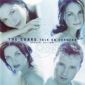 Álbum Talk On Corners (Special Edition) de The Corrs