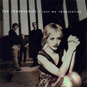 Álbum Just My Imagination de The Cranberries