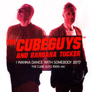 Álbum I Wanna Dance with Somebody 2017 (The Cube Guys 100th Mix) de The Cube Guys