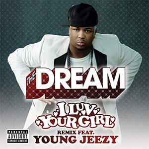 Álbum I Luv Your Girl (Remix) de The-Dream