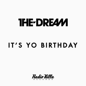 Álbum It's Yo Birthday de The-Dream