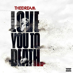 Álbum Love You To Death de The-Dream