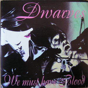 Álbum We Must Have Blood de The Dwarves