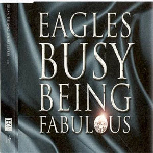 Álbum Busy Being Fabulous de The Eagles