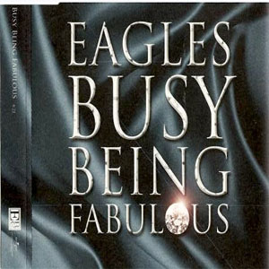 Álbum Busy Being Fabulous de The Eagles