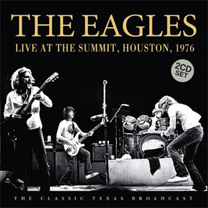 Álbum Live At The Summit, Houston 1976 de The Eagles