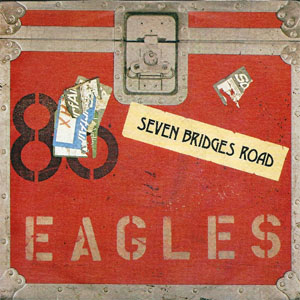 Álbum Seven Bridges Road de The Eagles