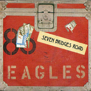 Álbum Seven Bridges Road de The Eagles
