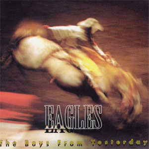 Álbum The Boys From Yesterday de The Eagles