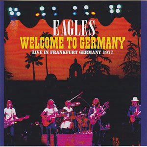 Álbum Welcome To Germany de The Eagles