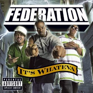 Álbum It's Whateva de The Federation