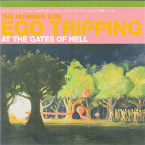 Álbum Ego Tripping At The Gates Of Hell de The Flaming Lips