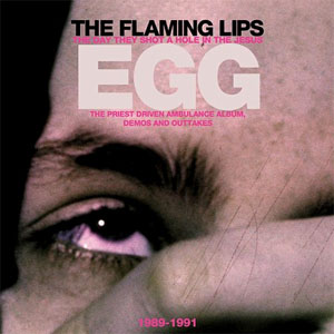 Álbum The Day They Shot A Hole In The Jesus Egg (1989-1991) de The Flaming Lips