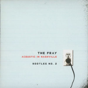 Álbum Acoustic In Nashville - Bootleg No. 2 de The Fray