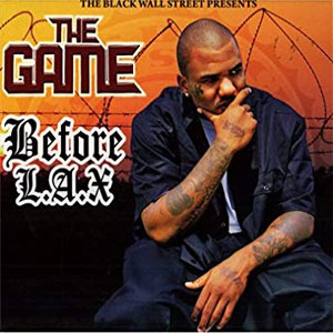 Álbum Before L.A.X. de The Game