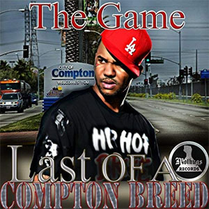 Álbum Last of a Compton Breed de The Game